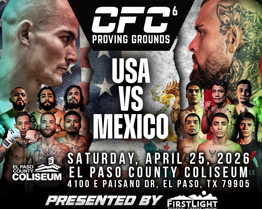 MMA: CFC 6 Proving Grounds at the El Paso County Coliseum Saturday April 25th